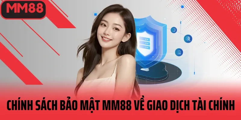Chính Sách Bảo Mật MM88 an toàn